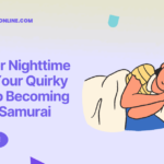 Conquer Nighttime Sleep: Your Quirky Guide to Becoming a Sleep Samurai